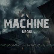NIGHTCORE MACHINE NEONI Lyrics
