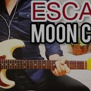 ESCAPE MOON CHILD ギター 弾いてみた Cover