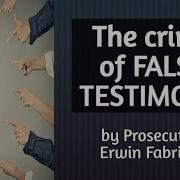 False Testimony Articles 180 To 182 Of The Revised Penal Code