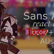 Sans AUs React To Error And Ink AUs Flash Warning