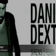 Daniel Dexter Sirens GrinSPhere Remix