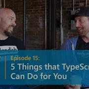 FiveThings That TypeScript Can Do For You