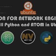 Installing Python And ATOM Text Editor In Ubuntu 20 04 PYTHON FOR NETWORK ENGINEERS NET VIK