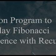 Python Program To Display Fibonacci Sequence Using Recursion