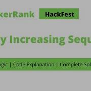 Strictly Increasing Sequence HackerRank HackFest 2020 Complete Code Logic Explained In Detail