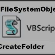 3 VBScript FileSystemObject CreateFolder