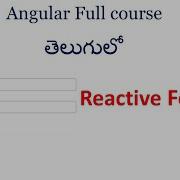 Reactive Forms In Angular Angular Forms In Telugu Angular Reactive Forms Angular Tutorials