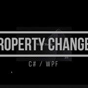 PropertyChanged DataBinding MVVM C WPF XAML Visual Studio プロパティとデータバインディング
