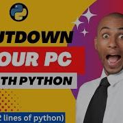 Shutdown Your PC With Python 2 Lines Of Python With Source Code