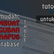 Tutorial Database Create Update Delete Table MySQL Part 4
