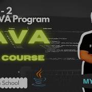 02 First Java Program Hello World Program In Simple Language Beginners Friendly