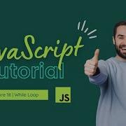While Loop JavaScript Tutorial Lecture 18