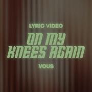 On My Knees Again Lyric Video VOUS Worship