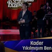 Kader YIKILMIŞIM BEN