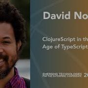 ClojureScript In The Age Of TypeScript David Nolen