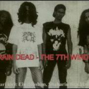 BRAIN DEAD THE 7TH WIND DARK LIVE COLLECTION