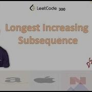 Longest Increasing Subsequence Leetcode 300 Live Coding Session O Nlogn And O N2 Solution