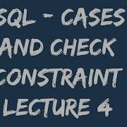 SQL Cases And Check Constraint LEC 4 Sql Sqltutorial Sqlforbeginners