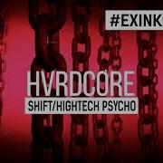 SHIFT HIGHTECH PSYCHO HARDCORE