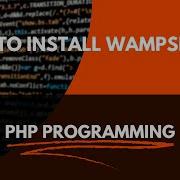 How To Install WampServer What Is WampServer Step By Step Installation Of WampServer