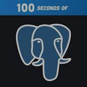 PostgreSQL In 100 Seconds