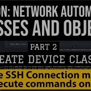 Python For Network Automation Create Device Classes And SSH Connection Method For Executing Commands