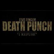 Five Finger Death Punch I Refuse 1Hour