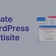 How To Create A Multisite On WordPress To Manage Multiple Sites
