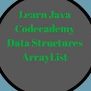Codecademy Learn Java ArrayList Data Structures
