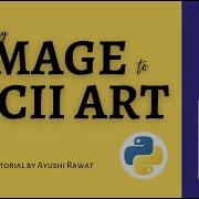 Turn Any Image To ASCII Art Python Project PyWhatkit Easy Tutorial