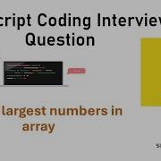 Find The Largest Number In An Array JavaScript Interview Question Coding Interview Question