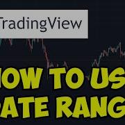 How To Use The Date Range Tool On TradingView 2022