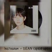 Instagram Dean 𝒔𝒑𝒆𝒅 𝒖𝒑