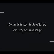 Dynamic Import In JavaScript