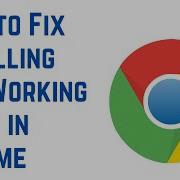 How To Fix Scrolling Not Working Issue In Chrome