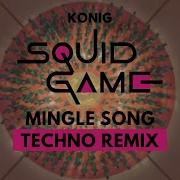 Squid Game 2 Mingle Song KONIG Techno Remix