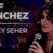 Elif Sanchez Gel Ey Seher Aslı Şafak La İşin Aslı