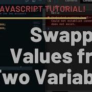 Swapping Values From Two Variables JavaScript Beginner Tutorial