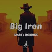 Marty Robbins Big Iron Lyrics