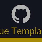Github Issue Templates A Look At The New Issue Templates
