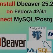 Установите DBeaver 25 2 на Fedora 42 41 Легко подключите PostgreSQL и MySQL