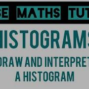 Histograms How To Draw And Interpret A Histogram Grade 7 9 Playlist GCSE Maths Tutor