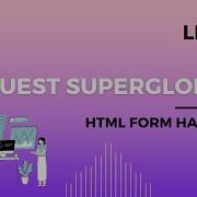 Request PHP Superglobals Handle HTML Form With PHP Codecademy Learn PHP Learn HTML Form Handling