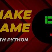 Develop Snake Game With Python A Complete Guide For Beginners