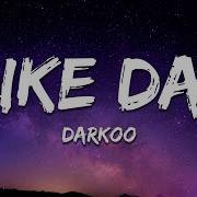 Darkoo Like Dat Lyrics