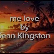 Me Love By Sean Kingston Lyrics