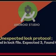 Error Unexpected Lock Protocol Found In Lock File Expected 3 Found 0 Android Studio 2022