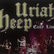 Uriah Heep Easy Livin Remastered And Extended