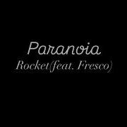Paranoia Rocket Feat FRESCO