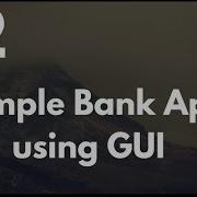 Simple Bank App Using Javax Swing GUI